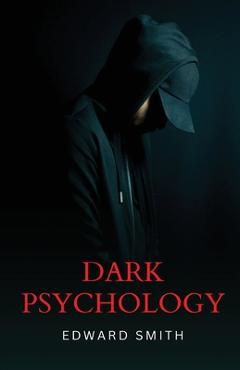 Coperta cărții 'Dark Psychology - Edward Smith'