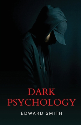 Dark Psychology - Edward Smith