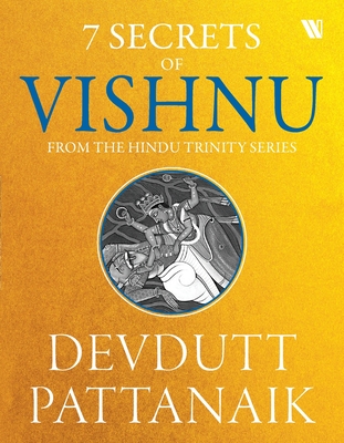 7 Secrets Of Vishnu - Devdutt Pattanaik