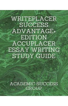 Coperta cărții 'Writeplacer Success Advantage+ Edition: Accuplacer Essay Writing Study Guide -'