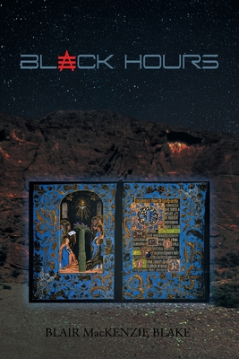Black Hours - Blair Mackenzie Blake