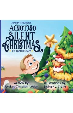 Coperta cărții 'A (Not) So Silent Christmas: An Apraxia Story - Jordan Christian Levan'