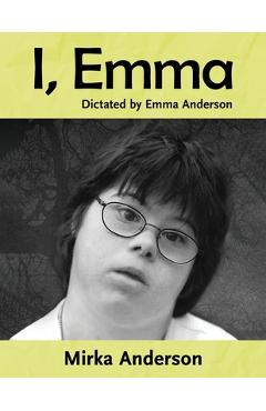 Coperta cărții 'I, Emma - Mirka Anderson'