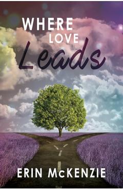 Where Love Leads - Erin Mckenzie