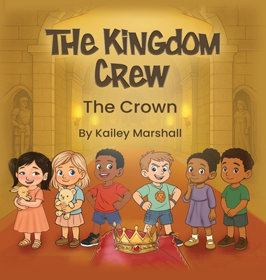 The Kingdom Crew: The Crown - Kailey Marshall