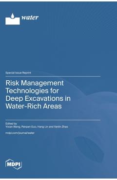 Coperta cărții 'Risk Management Technologies for Deep Excavations in Water-Rich Areas - Yixian Wang'