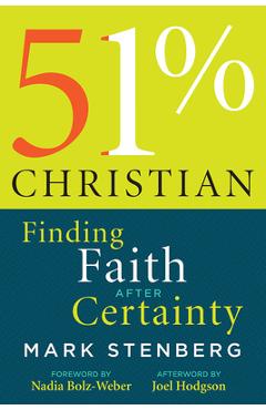 Coperta cărții '51% Christian: Finding Faith After Certainty - Mark Stenberg'