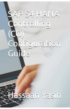 SAP S4 HANA Controlling (CO) Configuration Guide - Hassaan Yasin