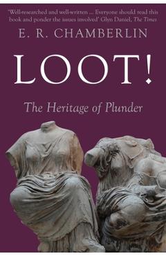 Coperta cărții 'Loot!: The Heritage of Plunder - E. R. Chamberlin'
