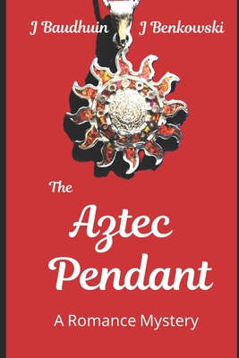 The Aztec Pendant - Judith Benkowski