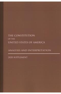 Poza produsului Constitution of the United States: Analysis and Interpretation 2020 Supplement - 