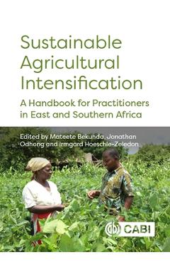 Coperta cărții 'Sustainable Agricultural Intensification: A Handbook for Practitioners in East and Southern Africa - Mateete Bekunda'