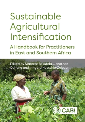 Coperta cărții 'Sustainable Agricultural Intensification: A Handbook for Practitioners in East and Southern Africa - Mateete Bekunda'
