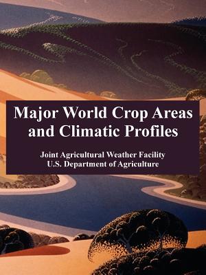 Major World Crop Areas and Climatic Profiles - 