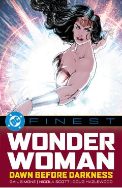 Coperta cărții 'DC Finest: Wonder Woman: Dawn Before Darkness - Gail Simone'