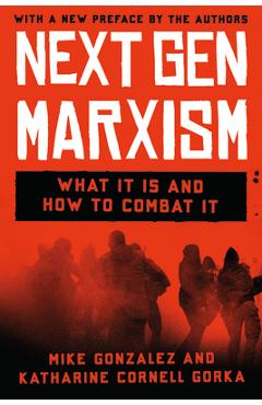 Poza produsului Nextgen Marxism: What It Is and How to Combat It - Mike Gonzalez