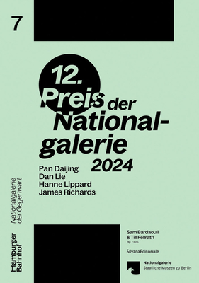 Preis Der Nationalgalerie 2024: Pan Daijing, Dan Lie, Hanne Lippard, James Richards - Sam Bardaouil