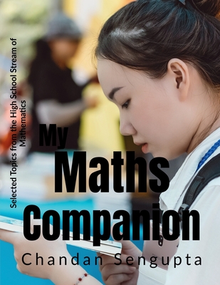 My Maths Companion: Selected Topics from the High School Stream of Mathematics -