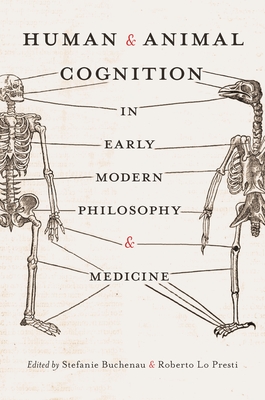 Human and Animal Cognition in Early Modern Philosophy and Medicine - Stefanie Buchenau