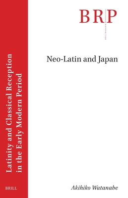 Neo-Latin and Japan - Akihiko Watanabe
