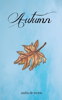 Autumn - Sasha De Motte