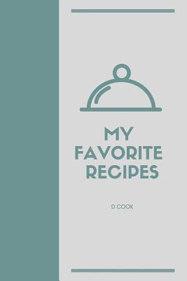 My Favorite Recipes - D. Cook