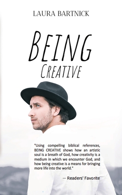 Being Creative - Laura L. Bartnick