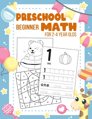 Preschool Beginner Math For 2-4 Year Olds: Addition, Subtraction, Tracing Numbers, Colouring, and More Games! Worksheets Kindergarten and Kids - Henry Darwin