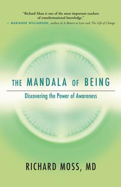 Coperta cărții 'The Mandala of Being: Discovering the Power of Awareness - Richard Moss'