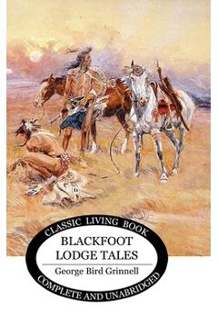 Blackfoot Lodge Tales