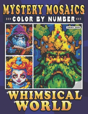 Mystery Mosaics Color By Number Whimsical World: Pixel Art Power! Unveiling the Whimsy for Refreshing and Relaxation - Color Quest for Adults - Maximus Prime