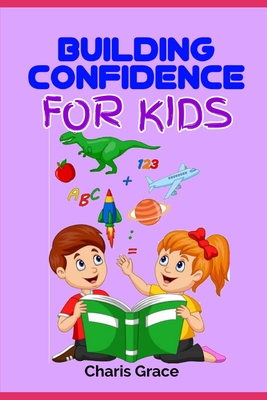 Building Confidence for Kids - Charis Grace