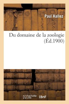Du Domaine de la Zoologie - Paul Hallez
