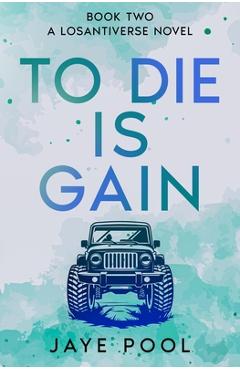Coperta cărții 'To Die Is Gain - Jaye Pool'
