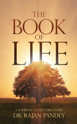 The Book of Life: A Journey of Self-Discovery - Rajan Pandey