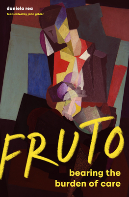 Fruto: Bearing the Burden of Care - Daniela Rea