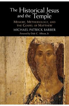 Poza produsului The Historical Jesus and the Temple - Michael Patrick Barber