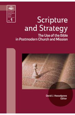 Poza produsului Scripture and Strategy: The Use of the Bible in Postmodern Church and Mission - David J. Hesselgrave