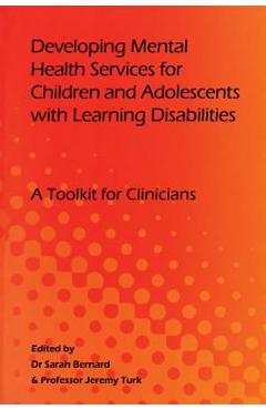 Poza produsului Developing Mental Health Services for Children and Adolescents with Learning Disabilities - Sarah Bernard