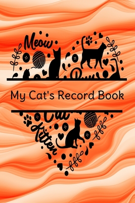 My Cat's Record Book: Vaccination, Medication Records, Cat Lover's Journal, Fun Cat Coloring, 6 x 9 -