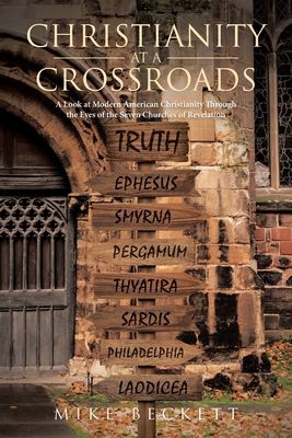 Coperta cărții 'Christianity at a Crossroads: A Look at Modern American Christianity Through the Eyes of the Seven Churches of'