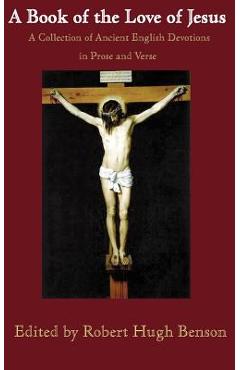 Poza produsului A Book of the Love of Jesus - Robert Hugh Benson