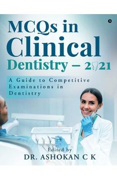 Coperta cărții 'MCQs in Clinical Dentistry - 2021: A Guide to Competitive Examinations in Dentistry -'
