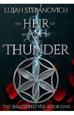Coperta cărții 'The Heir of Ash and Thunder - Elijah Stepanovich'