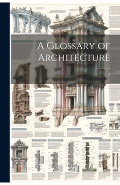 Coperta cărții 'A Glossary of Architecture: 2 -'