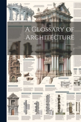 A Glossary of Architecture: 2 -