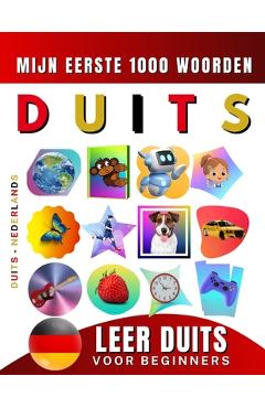 Coperta cărții 'Leer Duits voor beginners, mijn eerste 1000 woorden: Tweetalig Duits - Nederlands Taalboek voor Kinderen en Volwassenen'