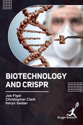 Biotechnology and CRISPR - Joe Figel