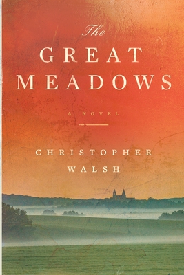 The Great Meadows - Christopher Walsh