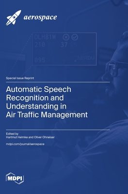 Automatic Speech Recognition and Understanding in Air Traffic Management - Hartmut Helmke